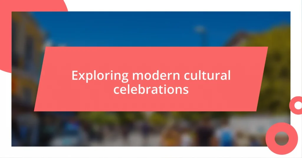 Exploring modern cultural celebrations