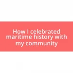 How I celebrated maritime history with my community