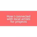 How I connected with local artists for projects