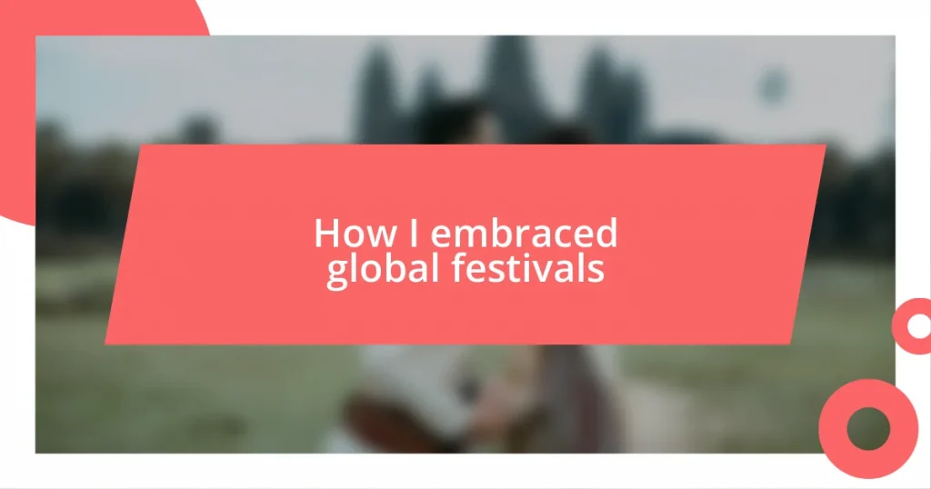 How I embraced global festivals