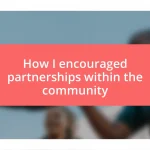 How I encouraged partnerships within the community