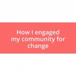 How I engaged my community for change