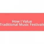 How I Value Traditional Music Festivals