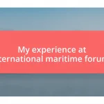 My experience at international maritime forums