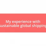 My experience with sustainable global shipping