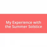 My Experience with the Summer Solstice