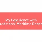 My Experience with Traditional Maritime Dances