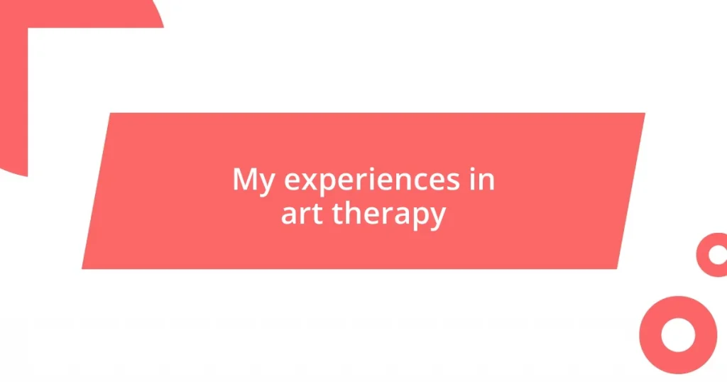 My experiences in art therapy