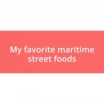 My favorite maritime street foods