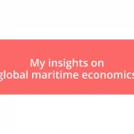 My insights on global maritime economics