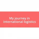 My journey in international logistics