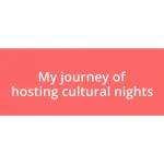 My journey of hosting cultural nights