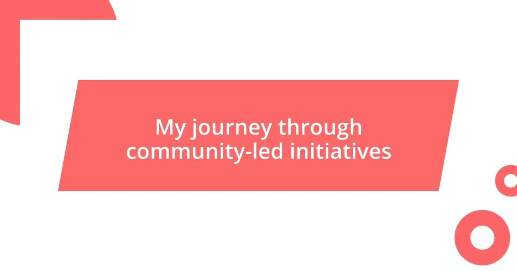 My journey through community-led initiatives