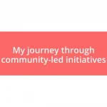 My journey through community-led initiatives