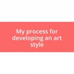 My process for developing an art style