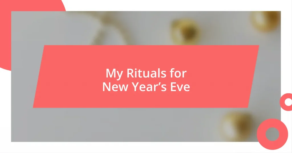 My Rituals for New Year’s Eve