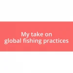 My take on global fishing practices