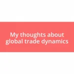 My thoughts about global trade dynamics