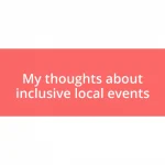 My thoughts about inclusive local events