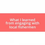 What I learned from engaging with local fishermen