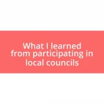 What I learned from participating in local councils