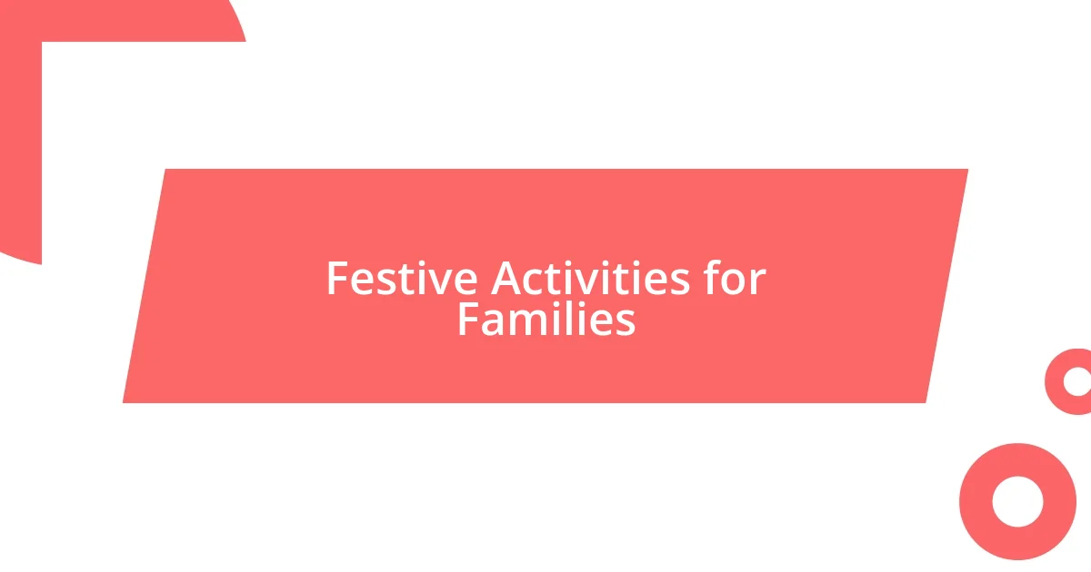 Festive Activities for Families