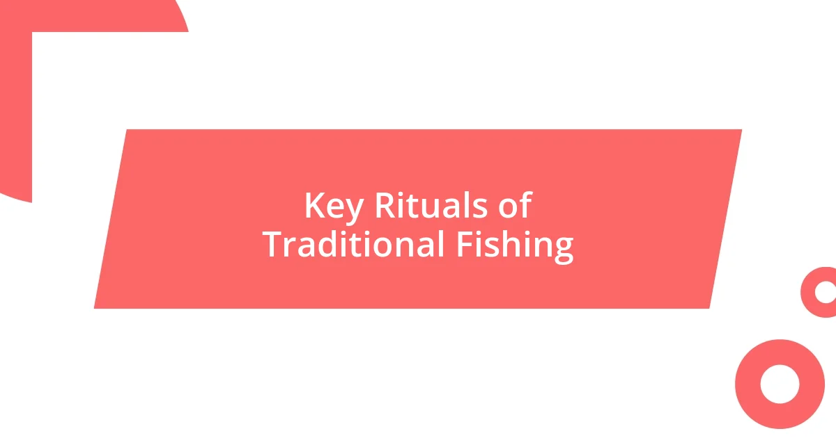 Key Rituals of Traditional Fishing