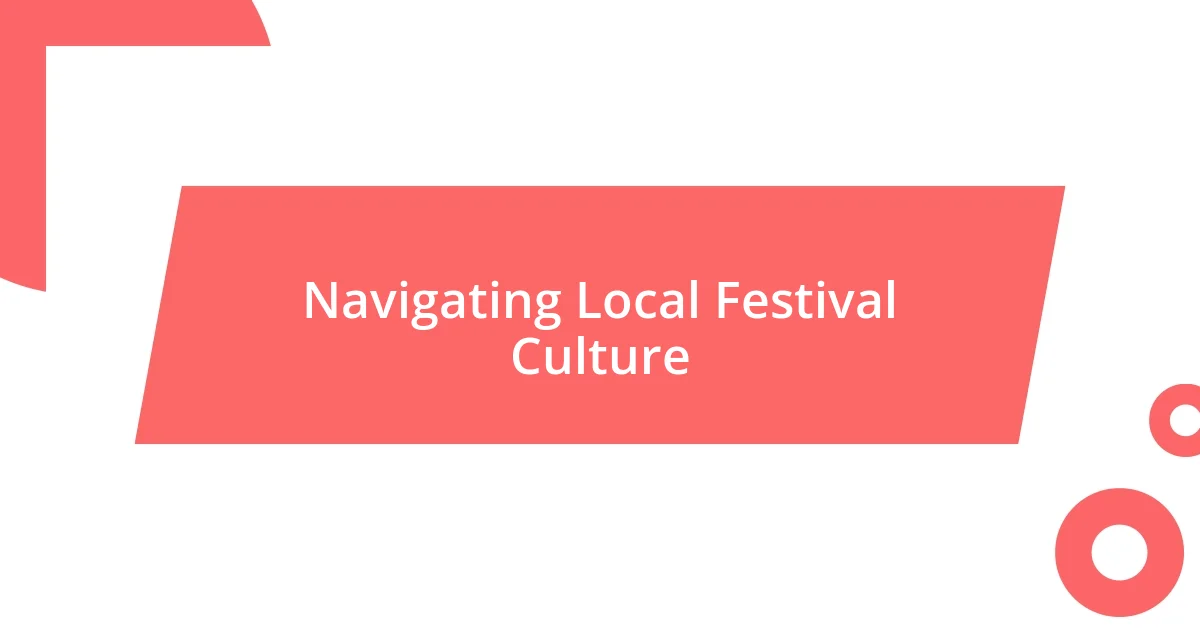 Navigating Local Festival Culture